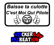 Sticker Baisse ta culotte c'est moi qui pilote