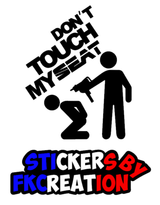 Sticker Don't touch my seat Uzi Nouveau logo