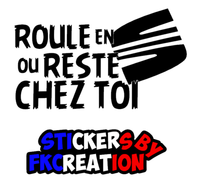 Sticker Roule en seat ou reste chez toi