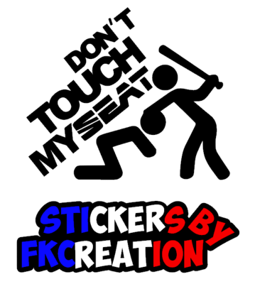 Sticker Don't touch my seat nouveau logo