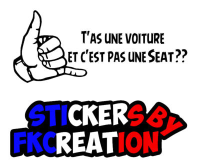 Sticker t'as une voiture et c'est pas une seat