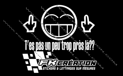 Sticker T'es pas un peu trop près là??